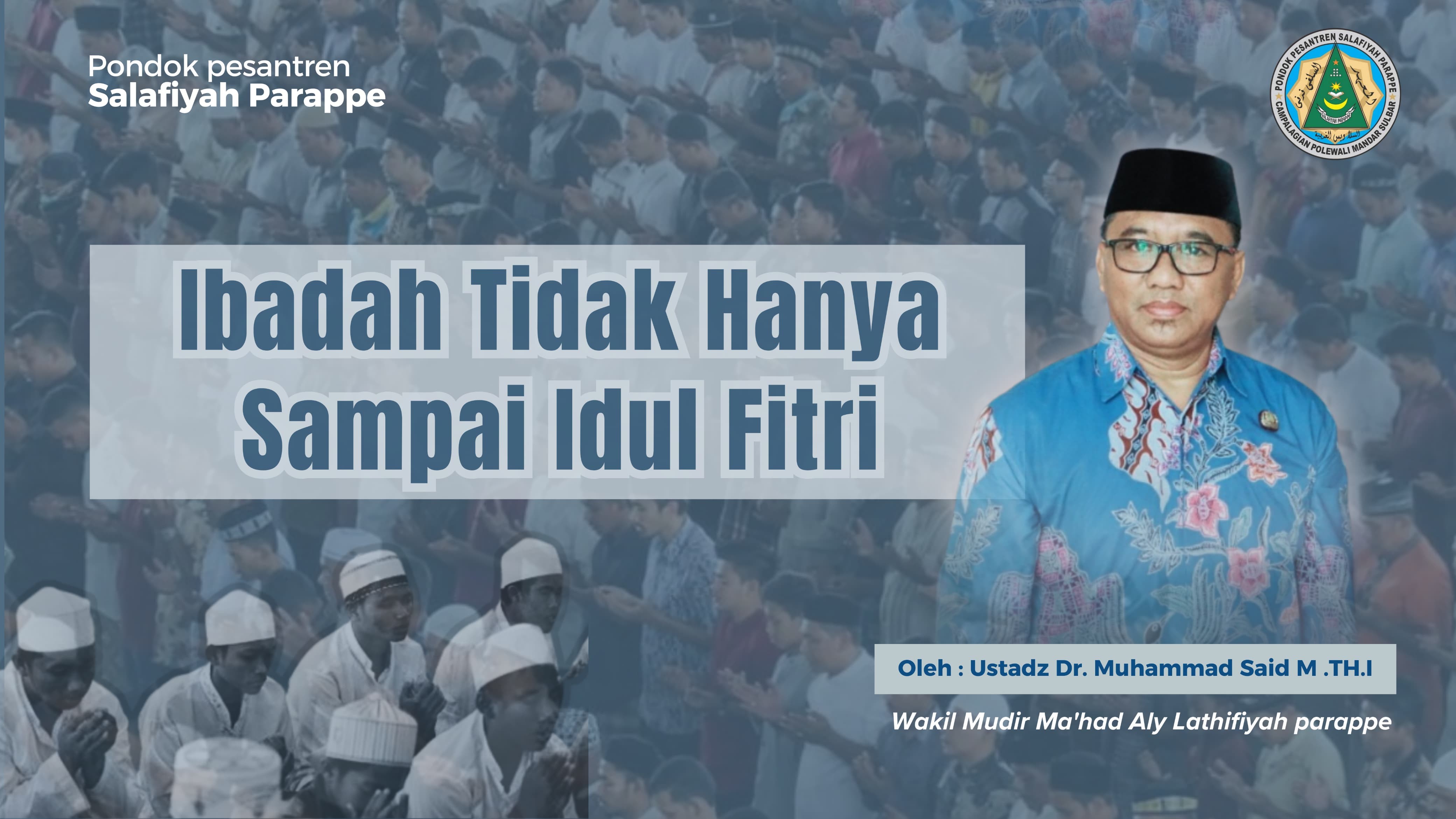 Ibadah Tidak  Hanya Sampai Idul Fitri